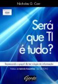 Será que TI é tudo ?