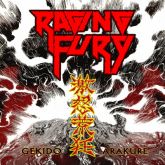 RAGING FURY - 激怒荒狂 Gekido - Arakure