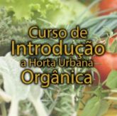 Curso de Introdução à Horta Urbana Orgânica