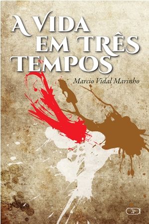 Vida em três tempos, A