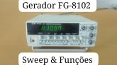 GERADOR DE FUNÇOES E SWEEP FG-8102