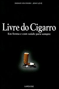 Livre do Cigarro - Em Forma e com Saúde para Sempre
