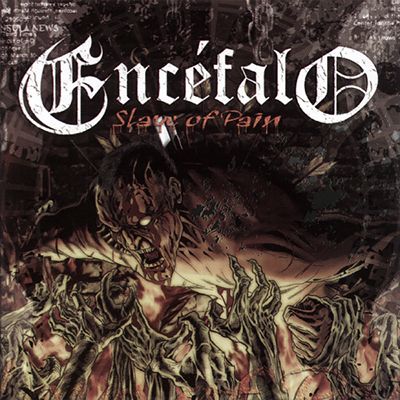 ENCÉFALO ‎– Slave Of Pain