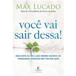 Você Vai Sair Dessa! - Max Lucado