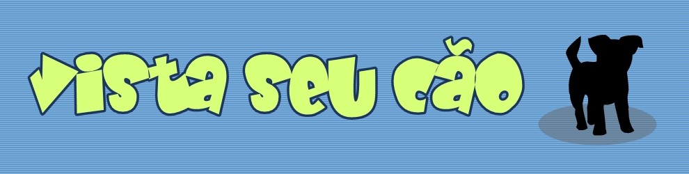 Vista Seu Cão