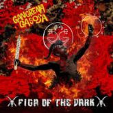 Gangrena Gasosa - Figa of the Dark ( Slipcase )