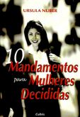 10 Mandamentos para Mulheres Decididas
