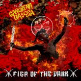 Gamgrena Gasosa - Figa of the Dark CD Nacional com Slipcase!!!