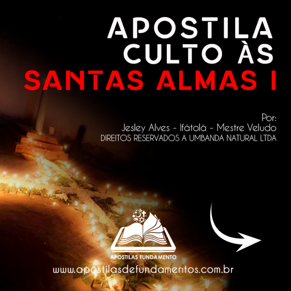 APOSTILA CULTO ÀS SANTAS ALMAS – SEGREDOS DE UMBANDA