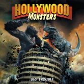 HOLLYWOOD MONSTERS - Big Trouble