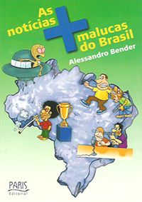 As Notícias Mais Malucas do Brasil