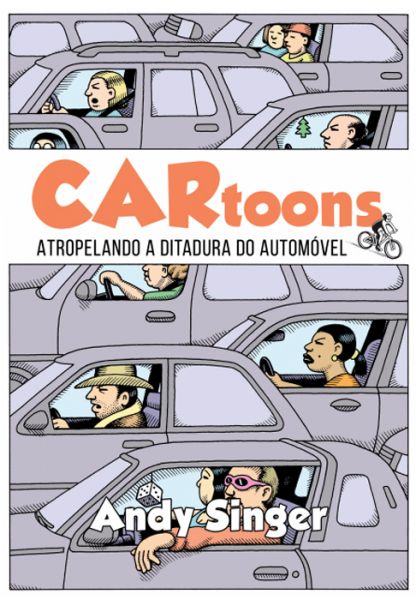 507601 - CARtoons Atropelando a Ditadura do Automóvel