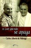 A Luz que Não se Apaga