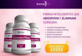 SUMMER SLIM  -  FIBRAS INTELIGENTES QUE ABSORVEM E ELIMINAM GORDURA!