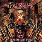 DISGRACE AND TERROR - Terror Nuclear / Shadows Of Violence