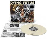 Dying Fetus - Purification Through Violence (25th Anniversary Edition - LP Bone White Vinyl)