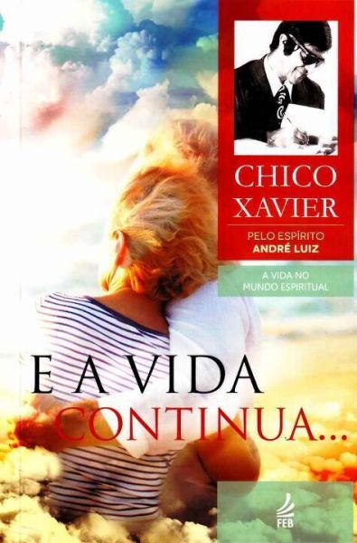 E A Vida Continua…