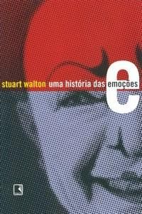 UMA HISTÓRIA DAS EMOÇÕES - STUART WALTON