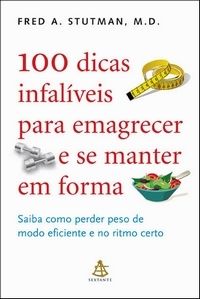 100 Dicas Infalíveis para Emagrecer e Se Manter em Forma