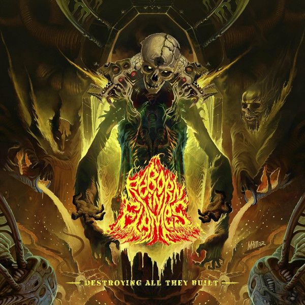 Reborn in Flames - Destroying All They Built