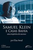 Samuel Klein e Casas Bahia 4ª Ed. - Uma Trajetória de Sucesso
