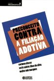 Preconceito Contra a Filiação Adotiva