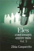 Eles Continuam Entre Nós Vol. 2