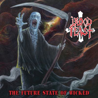 BLOOD FEAST - The Future State Of Wicked