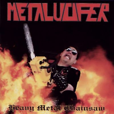 METALUCIFER - Heavy Metal Chainsaw