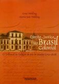 Direito e Justiça no Brasil Colonial (capa dura)