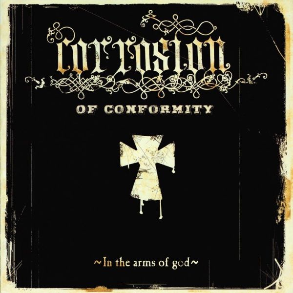 Corrosion of Conformity - In the Arms of God CD Importado!!!