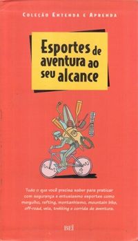 Col. Entenda e Aprenda - Esportes de Aventura ao seu Alcance