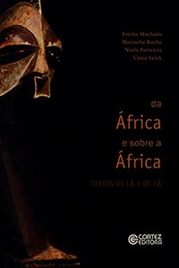 Da África e Sobre a África - Textos de lá e de cá