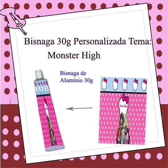 Bisnaga de Alumínio 30g Personalizada Tema Monster High