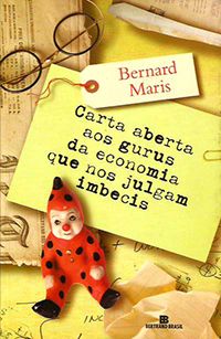 Carta Aberta aos Gurus da Economia que nos Julgam Imbecis