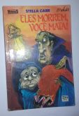 Livro - Eles Morrem, você mata! Stella Carr