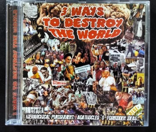 CD - 3 Ways To Destroy The World - Hierarchical Punishment / Forbidden Ideas... / Agathocles