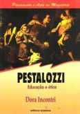 Pestalozzi - Educação e Ética