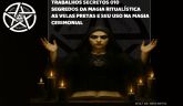 AULA TRABALHOS SECRETOS 010 AS VELAS PRETAS E O SEU USO NA MAGIA CERIMONIAL