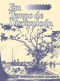 Introdução ao Novo Testamento - Série Em Tempo de Discipulado