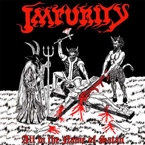 IMPURITY - All in the name of satan.