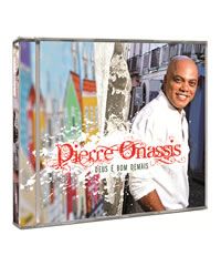DEUS É BOM DEMAIS - Pierre Onassis