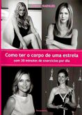 Como ter o Corpo de uma Estrela