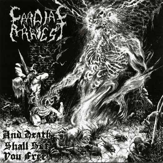 Cardiac Arrest - And Death Shall Let You Free