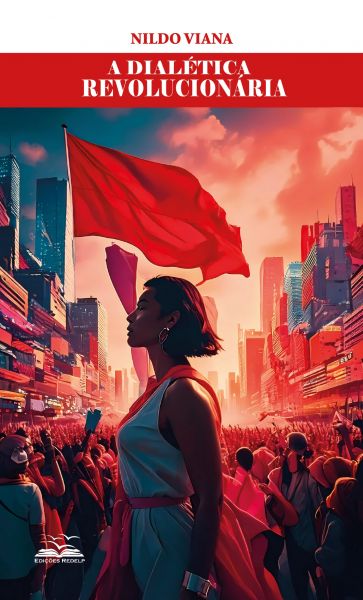 A Dialética Revolucionária