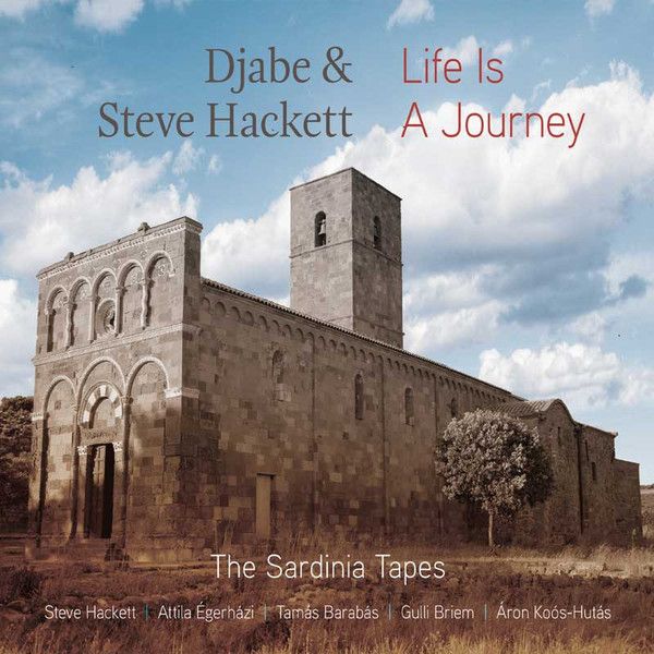 Djabe & Steve Hackett ‎– Life Is A Journey: The Sardinia Tapes
