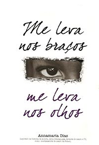 Me Leva nos Braços, me Leva nos Olhos