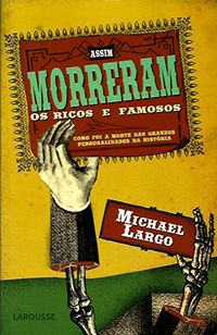 Assim Morreram os Ricos e Famosos
