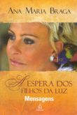À Espera dos Filhos da Luz - Mensagens