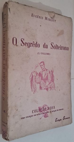 Segredo da Solteirona Romance Coleção Rosa Eugenia Marlitt